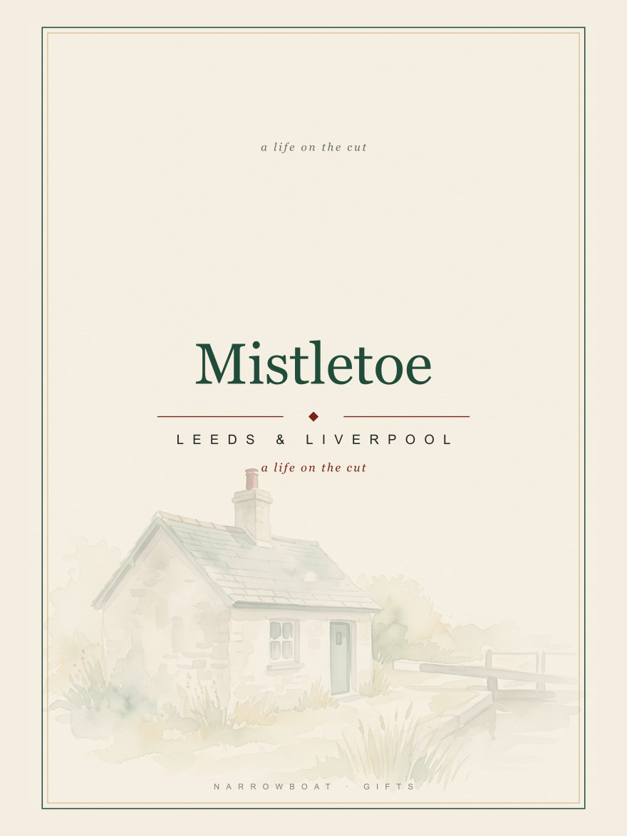 Narrowboat name print reading Mistletoe, with Leeds & Liverpool and “a life on the cut” set beneath it.